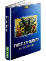 TARZAN: Tarzan of the Apes / The Return of Tarzan / The Beasts of Tarzan / The Son of Tarzan / Tarzan and the Jewels of Opar / Jungle Tales of Tarzan / Tarzan the Untamed / Tarzan the Terrible / (FLT Classics Series)