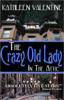 The Crazy Old Lady in the Attic