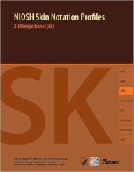 Title: NIOSH Skin Notation Profiles: 2-Ethoxyethanol (EE), Author: National Institute for Occupational Safety and Health