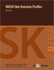 Title: NIOSH Skin Notation Profiles: Nonane, Author: National Institute for Occupational Safety and Health