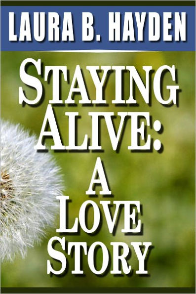 Staying Alive: A Love Story