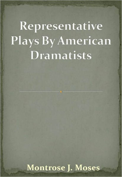 Representative Plays By American Dramatists w/ Direct link technology (A Classic Drama)