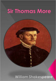 Title: Sir Thomas More w/ Direct link technology (A Classic Drama), Author: William Shakespeare