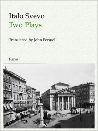 Title: Two Plays, Author: Italo Svevo