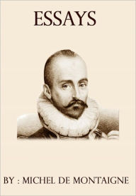 Title: Essays [ By: Michel De Montaigne ], Author: Publish This