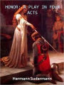Honor: A Play in Four Acts w/ Direct link technology (A Classic Drama Play)