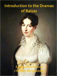 Title: Introduction to the Dramas of Balzac w/ Direct link technology (A Classic Drama), Author: Epiphanius Wilson