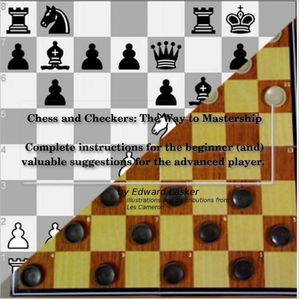 Chess and Checkers the way to mastership