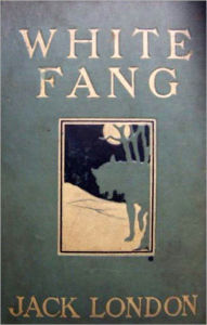Title: White Fang by Jack London - (Bentley Loft Classics Book #11) - (Authentic Cover and Book Version), Author: Jack London