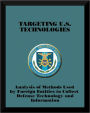 Targeting U.S. Technologies: Analysis of Methods Used by Foreign Entities to Collect Defense Technology and Information