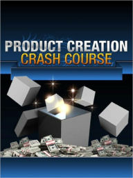 Title: Product Creation Crash Course, Author: Anonymous