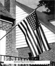 Title: Crochet an American Flag Pattern - Vintage Stars and Stripes American Flag Pattern, Author: Bookdrawer