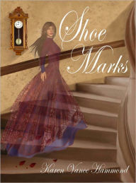 Title: Shoe Marks, Author: Karen Vance Hammond