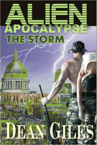 Title: Alien Apocalypse - The Storm, Author: Dean Giles