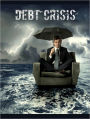 Debt Crisis: Your Guide to Debt Relief