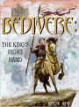 Bedivere, Book One: The King's Right Hand