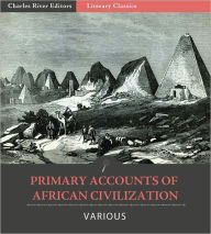 Title: Primary Accounts of African Civilization: The Meroe, Kush, and Axum, Author: Herodotus