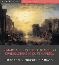 Title: Primary Accounts of the Ancient Civilizations of North Africa, Author: Herodotus