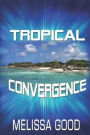 Tropical Convergence: Book 7 in the Dar & Kerry Series