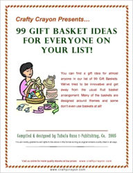 Title: 99 Gift Basket Ideas for Everyone on Your List! - You can find a gift idea for almost anyone in our list of 99 Gift Baskets. We've tried to be innovative and get away from the usual fruit basket arrangement.Many of the baskets are designed around themes., Author: Tabula Rasa i-Publishing