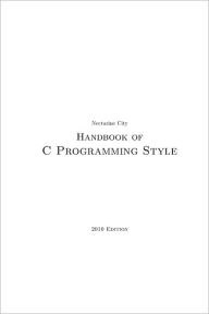 Title: Handbook of C Programming Style, Author: Nectarine City