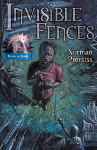 Title: Invisible Fences, Author: Norman Prentiss