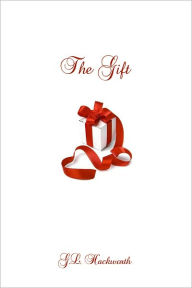 Title: The Gift, Author: G.L. Hackworth