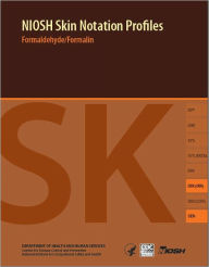 Title: NIOSH Skin Notation Profiles: Formaldehyde/Formalin, Author: Centers for Disease Control and Prevention