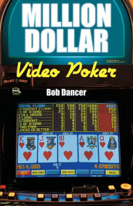 Title: Million Dollar Video Poker, Author: Bob Dancer