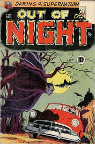 Title: Vintage Horror Comics: Out of the Night No. 1 Circa 1951: King of the Vampires, Author: Richard E. Hughes