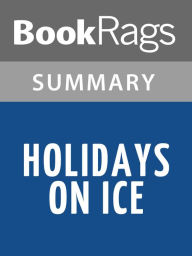 Title: Holidays on Ice by David Sedaris l Summary & Study Guide, Author: BookRags