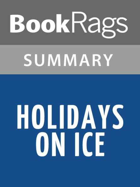 Holidays on Ice by David Sedaris l Summary & Study Guide