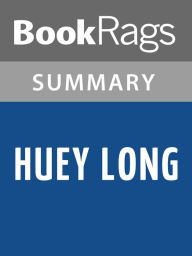 Title: Huey Long by T. Harry Williams l Summary & Study Guide, Author: BookRags