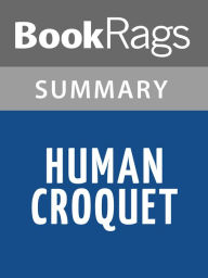 Title: Human Croquet by Kate Atkinson l Summary & Study Guide, Author: BookRags