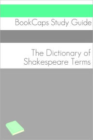 Title: The Dictionary of Shakespeare Words, Author: BookCaps