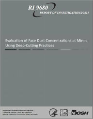 Title: Evaluation of Face Dust Concentrations at Mines Using Deep-Cutting Practices, Author: J. Drew Potts