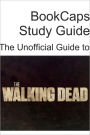 The Unofficial Guide to The Walking Dead (Season 1)