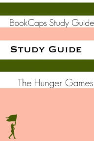 Title: Study Guide: The Hunger Games - Book One (A BookCaps Study Guide), Author: BookCaps