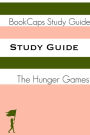 Study Guide: The Hunger Games - Book One (A BookCaps Study Guide)