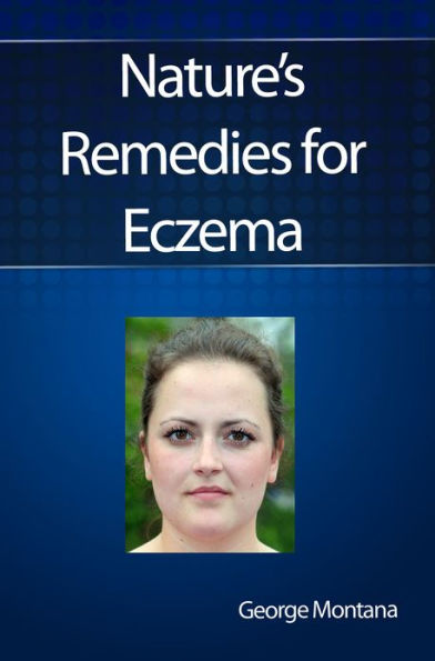 Nature's Remedies for Eczema: Eczema Is A Distressing Condition. Fortunately, There Are Effective Natural Home Cures Providing Remedies For The Symptoms Of Eczema. You'll Find Answers To The Question 