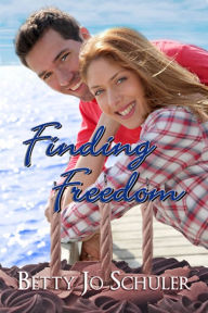 Title: Finding Freedom, Author: Betty Jo Schuler