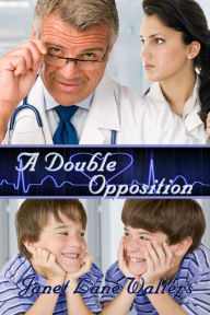 Title: A Double Opposition, Author: Janet Lane Walters