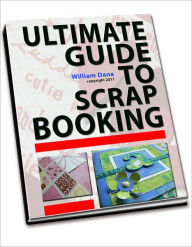 Title: Ultimate Guide to Scrapbooking Business, Author: Kenneth Hightower