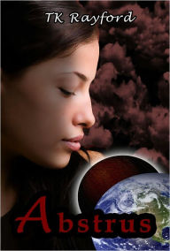 Title: Abstrus (Planet Abstrus Series #1, Author: TK Rayford