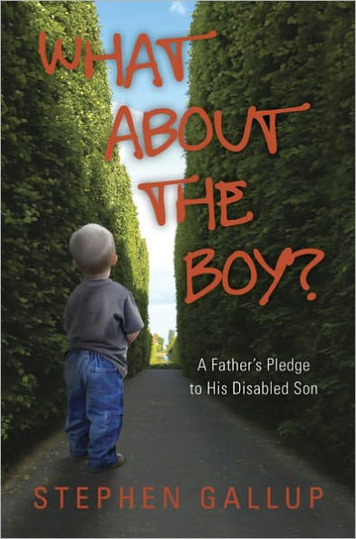 What About the Boy? A Father's Pledge to His Disabled Son