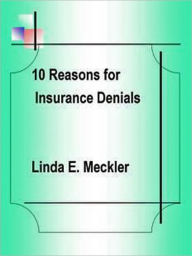 Title: 10+ Reasons For Insurance Denials, Author: Linda Meckler