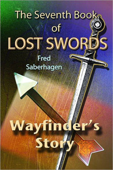 The Seventh Book Of Lost Swords : Wayfinder's Story