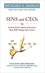 Title: Sins and CEOs: Lessons from Leaders and Losers That Will Change Your Career, Author: Richard Moran