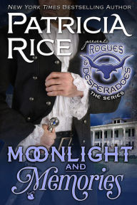 Title: Moonlight and Memories: Rogues and Desperadoes #2, Author: Patricia Rice