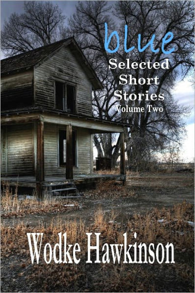 Blue, Selected Short Stories Vol. Two